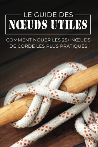 Le Guide des Nœuds Utiles