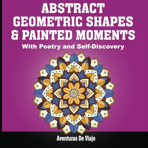 Abstract Geometric Shapes & Painted Moments