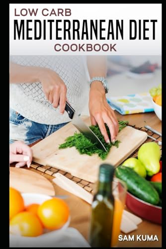 Low Carb Mediterranean Diet Cookbook