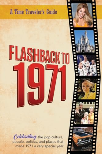 Flashback to 1971 - A Time Traveler's Guide