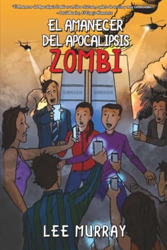 El Amanecer del Apocalipsis Zombi