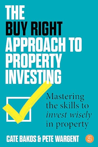 The Buy Right Approach to Property Investing