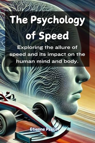 The Psychology of Speed