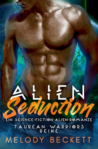 Alien Seduction Ein Science-Fiction-Alien-Romanze