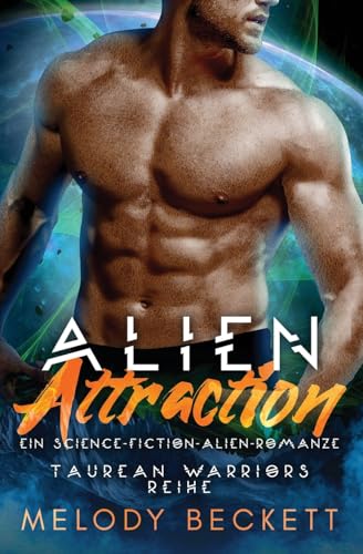 Alien Attraction Ein Science-Fiction-Alien-Romanze