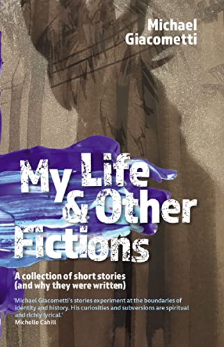 My Life & Other Fictions