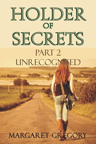 Holder of Secrets Part 2 - Unrecognised