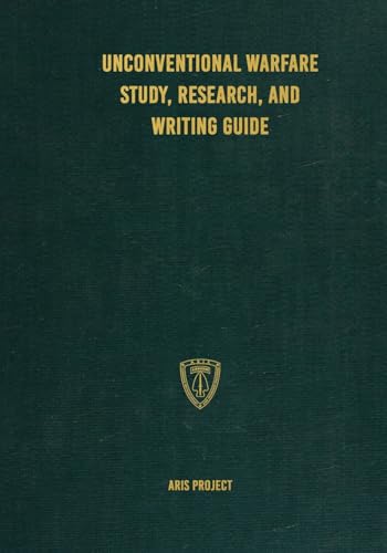 Unconventional Warfare Study, Research and Writing Guide