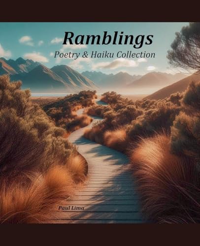Ramblings; Poetry & Haiku Collection