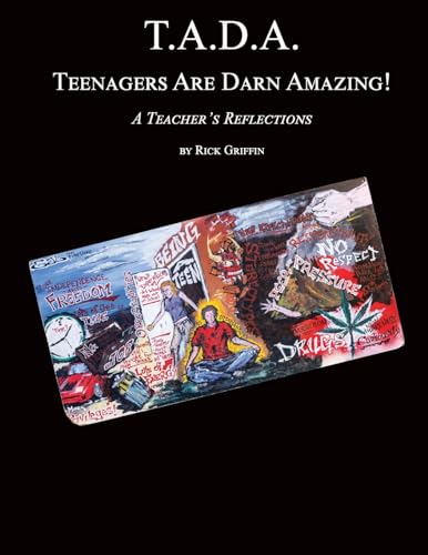 T.A.D.A.  Teenagers Are Darn Amazing!