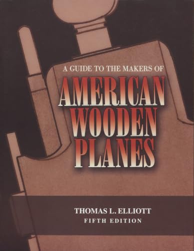 A Guide to the Makers of American Wooden Planes