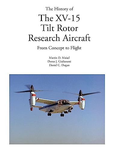 The History of the XV-15 Tilt Rotor Research Aircraft