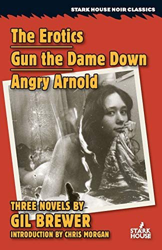 The Erotics   Gun the Dame Down / Angry Arnold