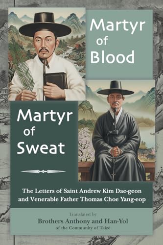 Martyr of Blood, Martyr of Sweat