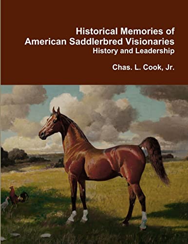 Historical Memories of  American Saddlebred Visionaries