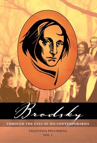 Brodsky Through the Eyes of His Contemporaries (Vol 1)