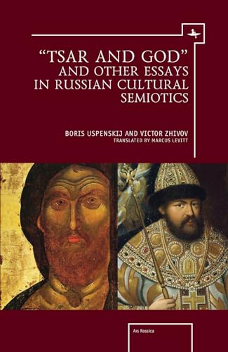 'Tsar and God' and Other Essays in Russian Cultural Semiotics