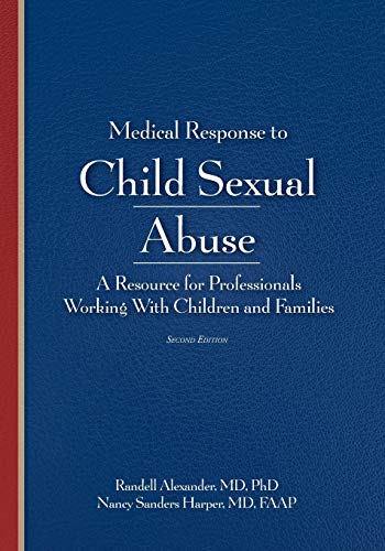 Medical Response to Child Sexual Abuse, Second Edition