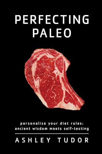 Perfecting Paleo