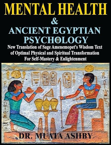 Mental Health &  ANCIENT EGYPTIAN  PSYCHOLOGY