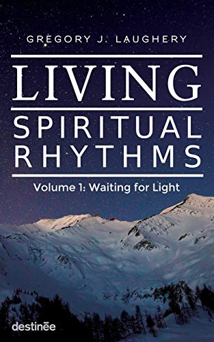 Living Spiritual Rhythms Volume 1
