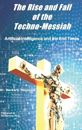 The Rise and Fall  of the Techno-Messiah