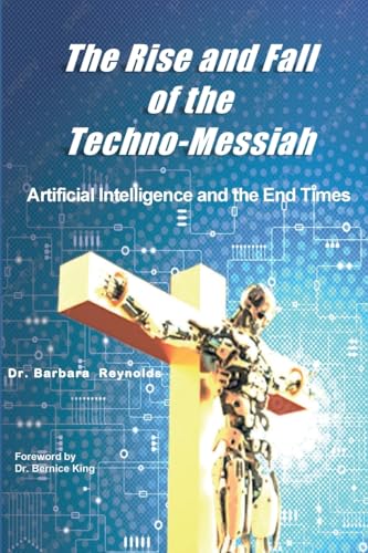 The Rise and Fall of the Techno-Messiah