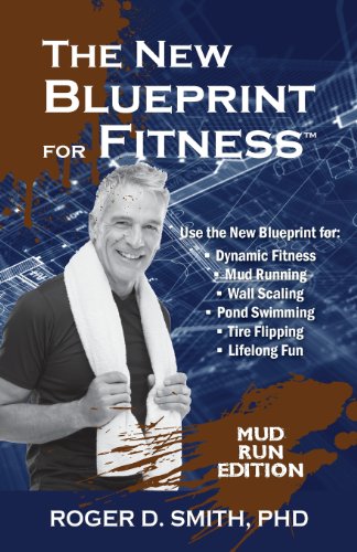The New Blueprint for Fitness - Mud Run Edition