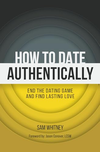 How to Date Authentically