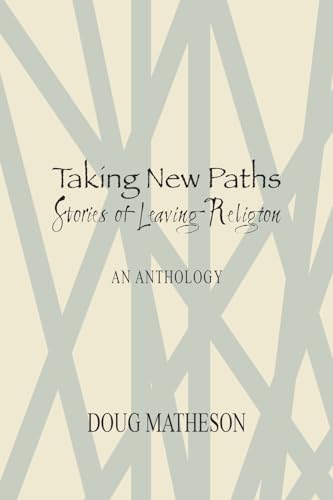 Taking New Paths, Stories of Leaving Religion