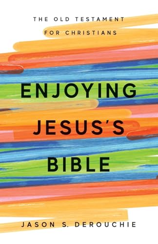 Enjoying Jesus's Bible
