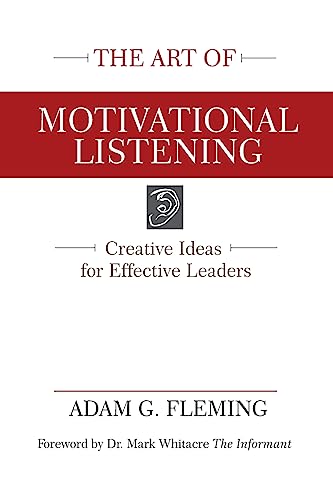 The Art of Motivational Listening