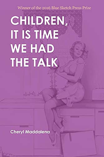 CHILDREN, IT IS TIME WE HAD THE TALK