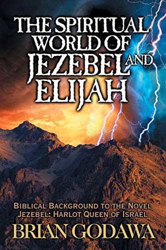 The Spiritual World of Jezebel and Elijah