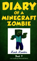 Diary of a Minecraft Zombie Book 7