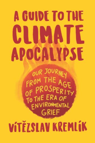 A Guide to the Climate Apocalypse
