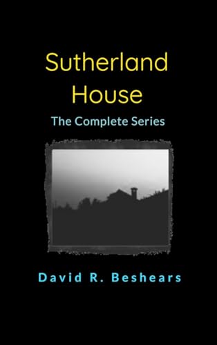 Sutherland House - the complete series