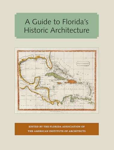 A Guide to Florida's Historic Architecture