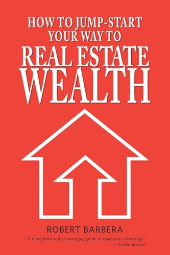 How to Jump-Start Your Way to Real Estate Wealth