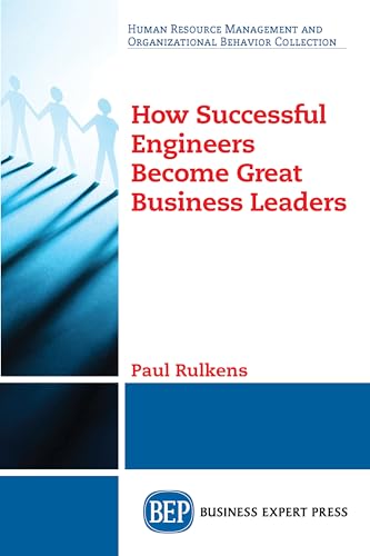 How Successful Engineers Become Great Business Leaders