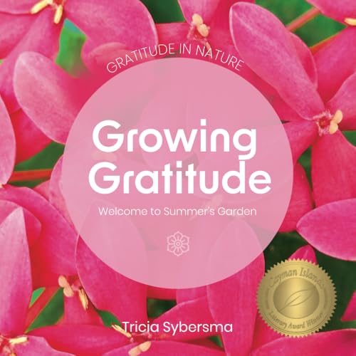 Gratitude in Nature - Growing Gratitude - Welcome to Summer's Garden