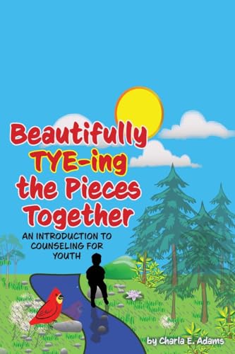 Beautifully Tye-ing the Pieces Together 'An Introduction to Counseling for Youth'