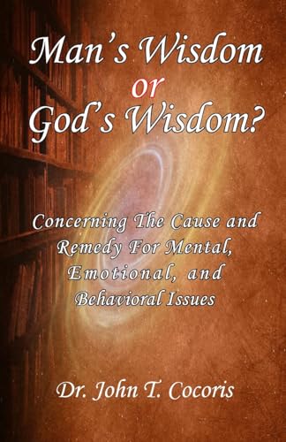 Man's Wisdom or God's Wisdom