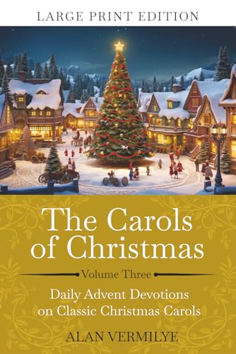 The Carols of Christmas Volume 3 (Large Print)