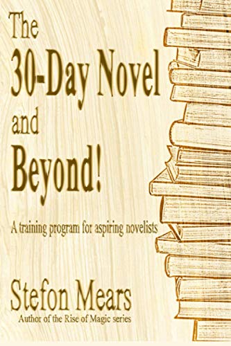The 30-Day Novel and Beyond!