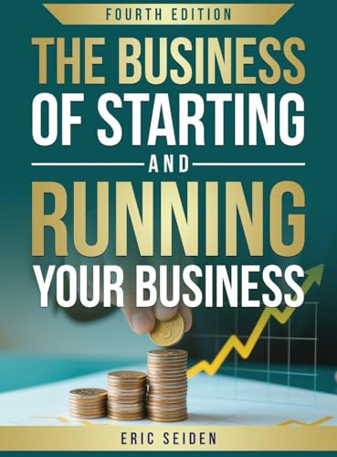The Business of Starting and Running Your Business