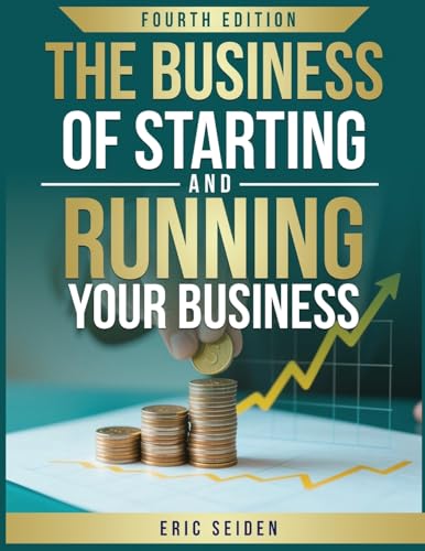 The Business of Starting and Running Your Business