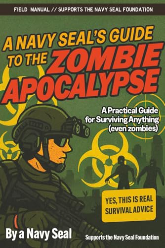 A Navy SEAL's Guide to the Zombie Apocalypse