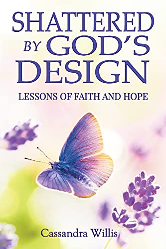 Shattered by God's Design