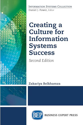 Creating a Culture for Information Systems Success, Second Edition